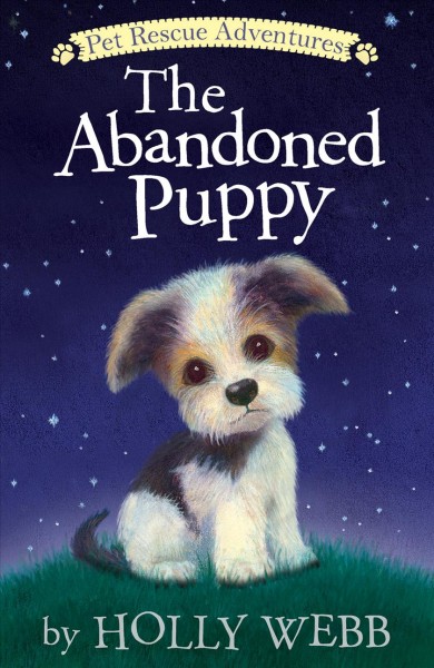 The abandoned puppy / by Holly Webb ; illustrated by Sophy Williams.