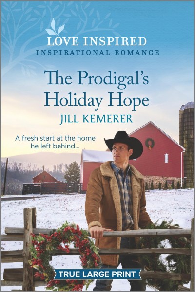 The prodigal's holiday hope [large print] / Jill Kemerer.