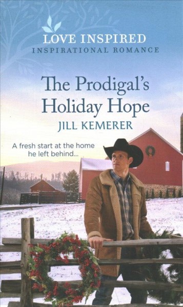 The prodigal's holiday hope / Jill Kemerer.