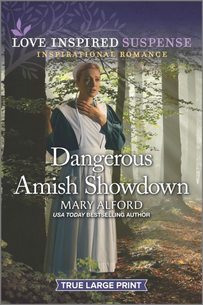 Dangerous Amish showdown [large print] / Mary Alford.