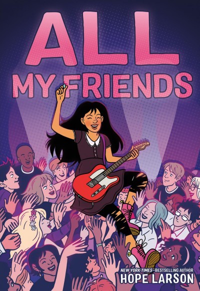 All my friends / Hope Larson ; colored by Hilary Sycamore and Karina Edwards.
