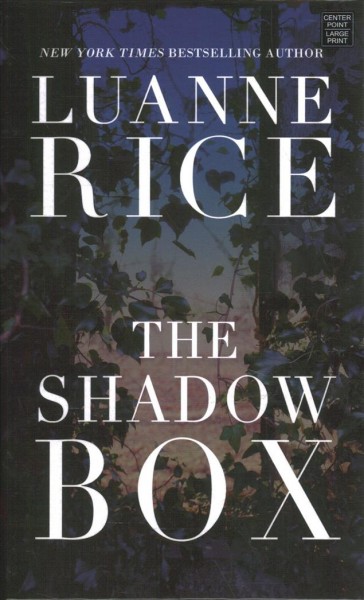 The shadow box / Luanne Rice.