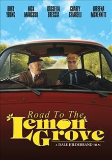 Road to the lemon grove [videorecording] / director, Dale HIldebrand.