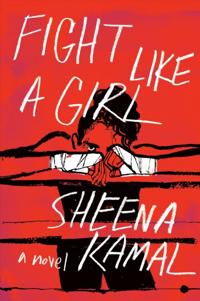 Fight like a girl / Sheena Kamal.