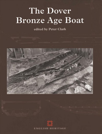 The Dover Bronze Age Boat.