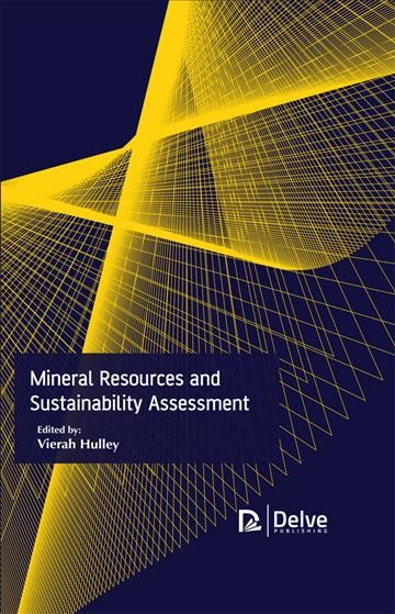 Mineral Resources and Sustainability Assessment / Vierah Hulley.