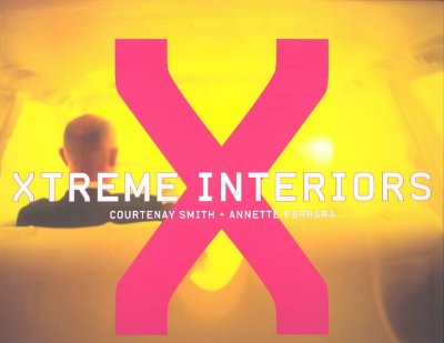 Xtreme interiors / Courtenay Smith + Annette Ferrara.