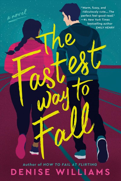 The fastest way to fall : a novel / Denise Williams.