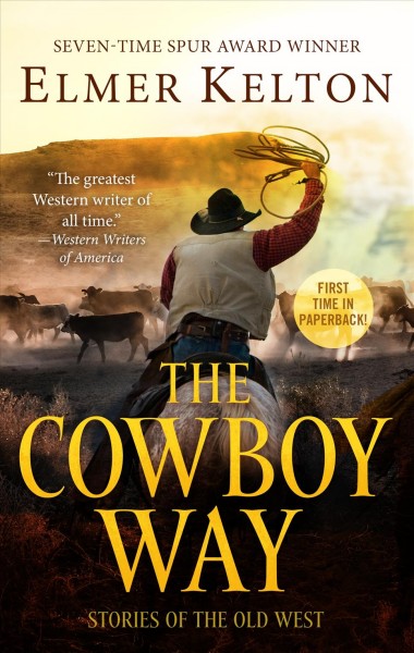 The cowboy way / Elmer Kelton.