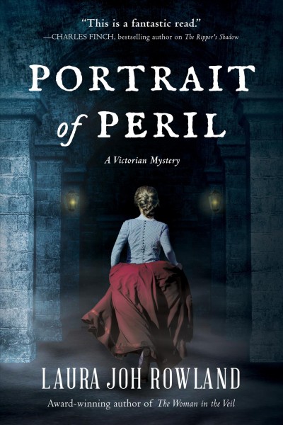 Portrait of peril : a Victorian mystery / Laura Joh Rowland.