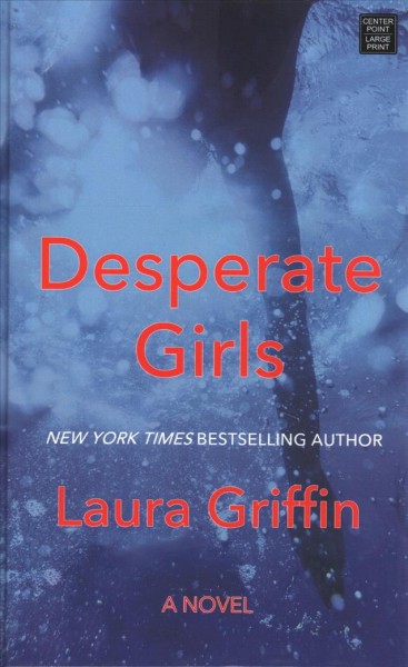 Desperate girls / Laura Griffin.