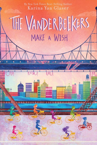 The Vanderbeekers make a wish / by Karina Yan Glaser.