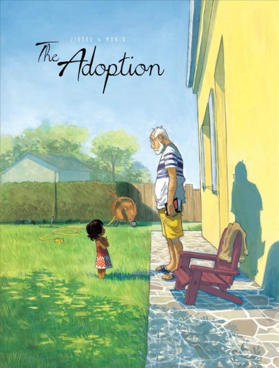 The adoption / written by Zidrou ; illustrated by Arno Monin ; translation by Jeremy Melloul.