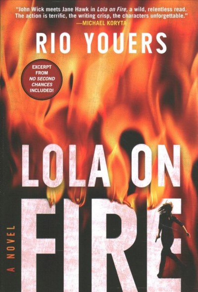 Lola on fire : a novel / Rio Youers.