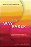 The wayfarer : perspectives on forced migration and transformational community development / Barnabé Anzuruni Msabah.