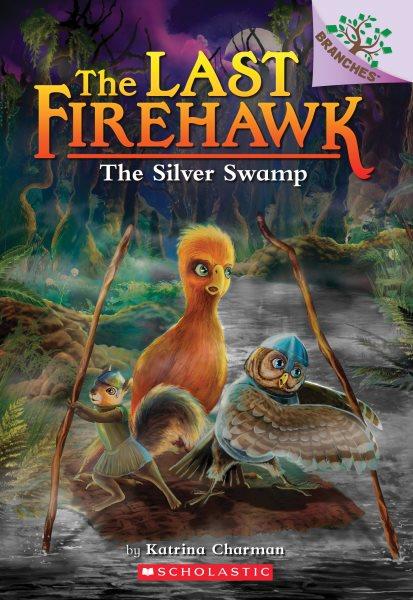 The silver swamp / by Katrina Charman ; [illustrated by Judit Tondora]