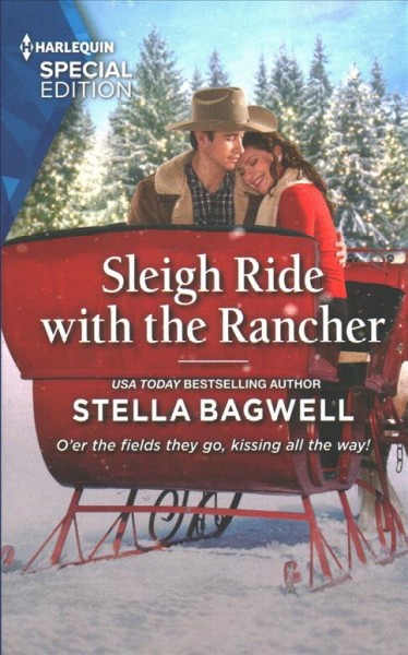Sleigh ride with the rancher / Stella Bagwell.