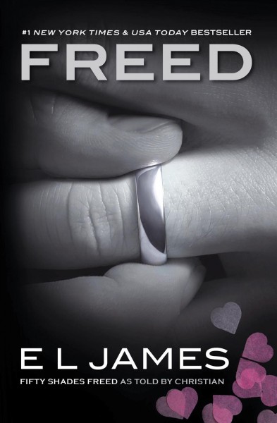 Freed [electronic resource] : Fifty shades series, book 6. E L James.