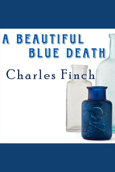 A beautiful blue death [electronic resource] / Charles Finch.