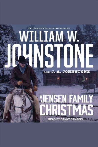A Jensen family Christmas [electronic resource] / William W. Johnstone and J.A. Johnstone.