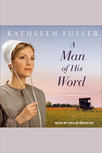 A man of his word [electronic resource] / Kathleen Fuller.
