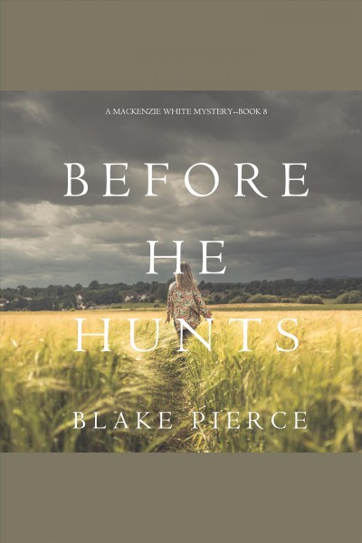 Before he hunts [electronic resource] / Blake Pierce.