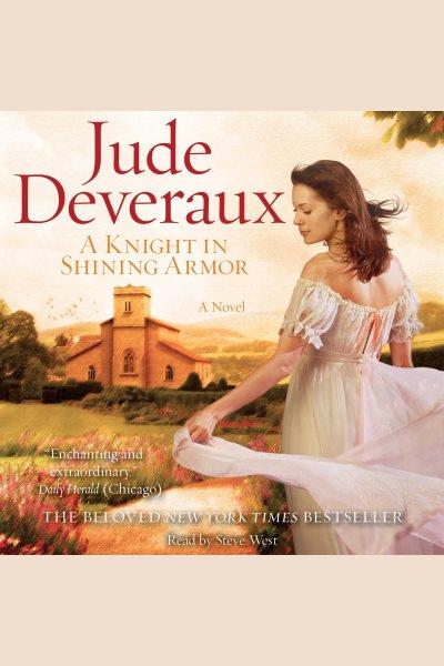 A knight in shining armor [electronic resource] / Jude Deveraux.