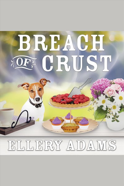 Breach of crust [electronic resource] / Ellery Adams.