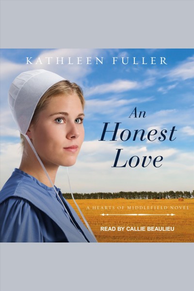 An honest love [electronic resource] / Kathleen Fuller.