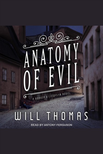 Anatomy of evil [electronic resource] / Will Thomas.