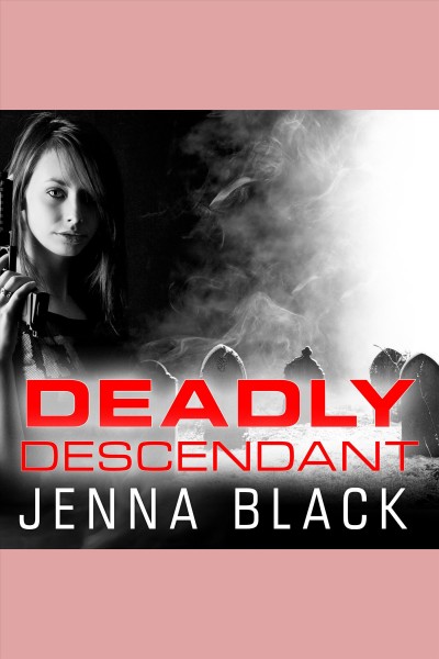 Deadly descendant [electronic resource] / Jenna Black.