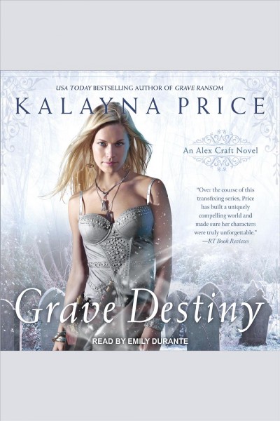 Grave destiny [electronic resource] / Kalayna Price.