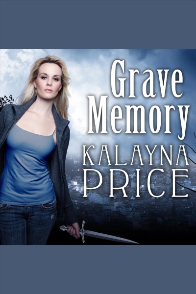 Grave memory [electronic resource] / Kalayna Price.