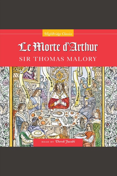 Le morte d'Arthur [electronic resource] / Sir Thomas Malory.