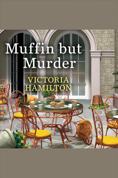Muffin but murder [electronic resource] / Victoria Hamilton.