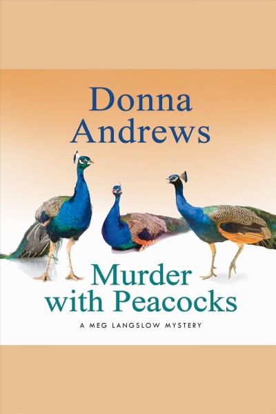 Murder with peacocks [electronic resource] / Donna Andrews.