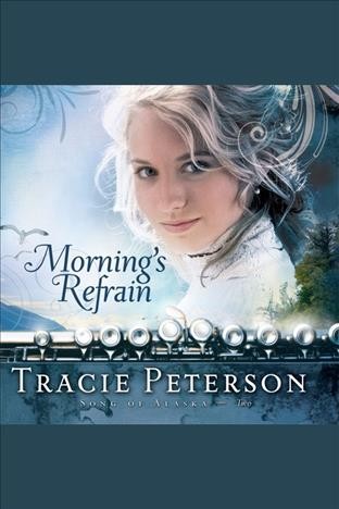 Morning's refrain [electronic resource] / Tracie Peterson.