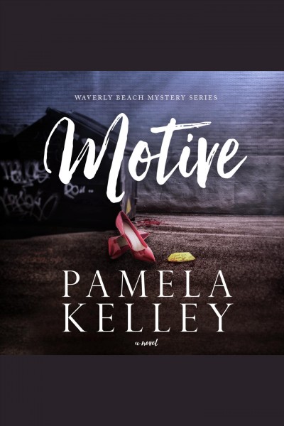 Motive [electronic resource] / Pamela Kelley.