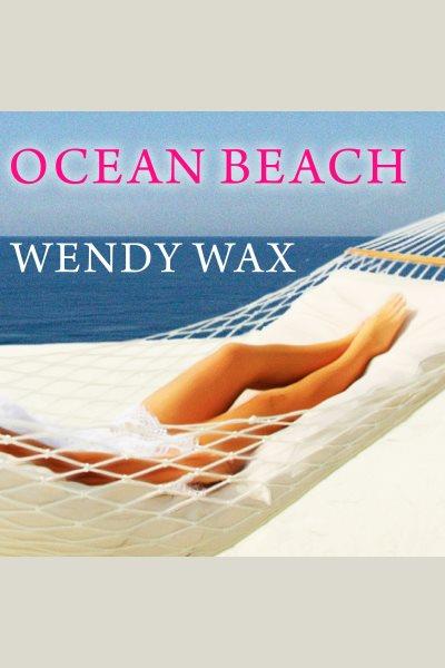 Ocean beach [electronic resource] / Wendy Wax.
