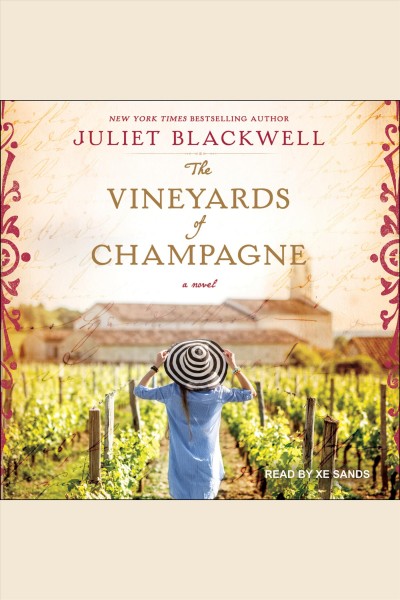 The vineyards of Champagne [electronic resource] / Juliet Blackwell.