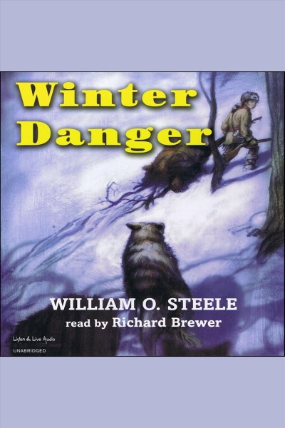 Winter danger [electronic resource] / William O. Steele.