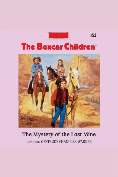 The mystery of the lost mine [electronic resource].