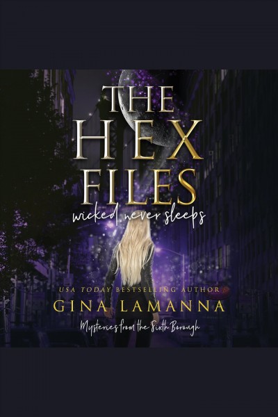 The hex files. Wicked never sleeps [electronic resource] / Gina LaManna.