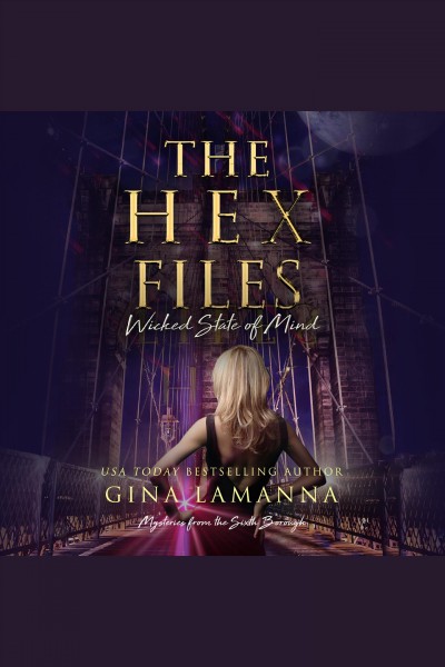 The hex files. Wicked state of mind [electronic resource] / Gina LaManna.