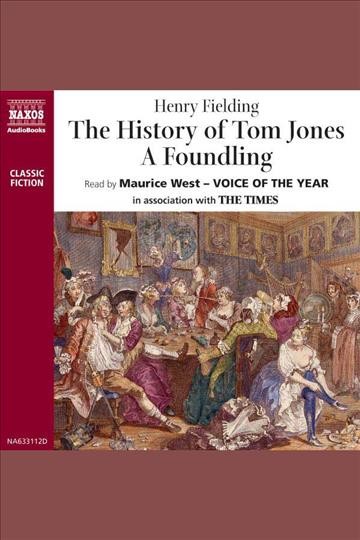 The history of Tom Jones, a foundling [electronic resource] / Henry Fielding.