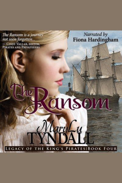 The ransom [electronic resource] / MaryLu Tyndall.