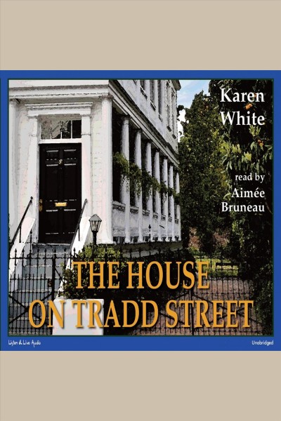 The house on Tradd Street [electronic resource] / Karen White.
