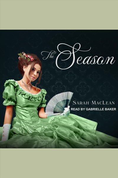 The season [electronic resource] / Sarah MacLean.