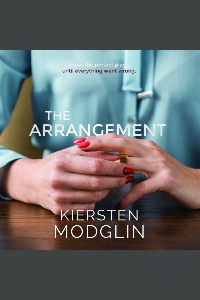 The arrangement [electronic resource] / Kiersten Modglin.