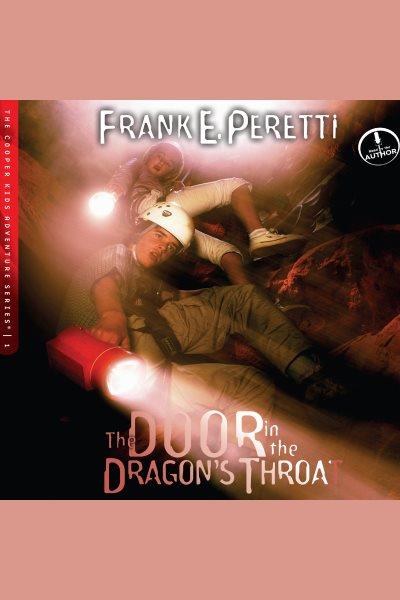 The door in the dragon's throat [electronic resource] / Frank E Peretti.